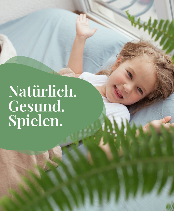 Natürlich. Gesund. Spielen.